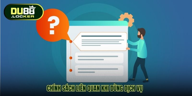 FAQ - Câu Hỏi Thường Gặp Về DU88: Giải Đáp Siêu Chi Tiết 3 Chính sách liên quan khi dùng dịch vụ