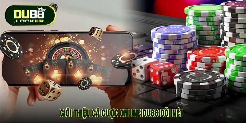 Giới Thiệu Cá Cược Online DU88 – Sân Chơi Giải Trí Uy Tín 1 Giới thiệu cá cược online DU88 đôi nét