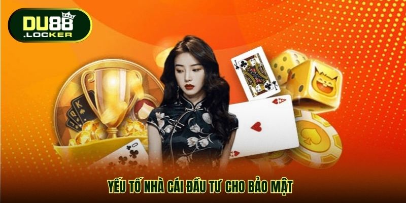 Link Rút Tiền DU88 An Toàn - Nền Tảng Giao Dịch Minh Bạch 3 Yếu tố nhà cái đầu tư cho bảo mật